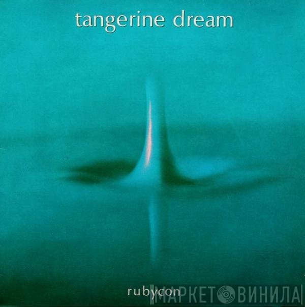 Tangerine Dream  - Rubycon