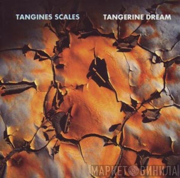 Tangerine Dream  - Tangines Scales