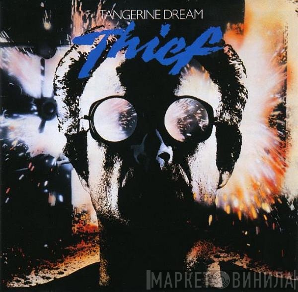 Tangerine Dream  - Thief