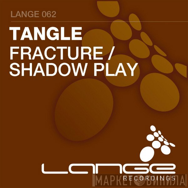 Tangle   - Fracture / Shadow Play