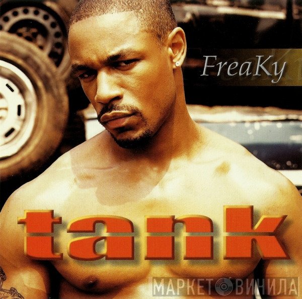 Tank   - Freaky