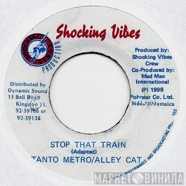 Tanto Metro, Alley Cat  - Stop That Train