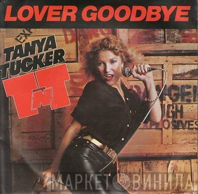 Tanya Tucker  - Lover Goodbye