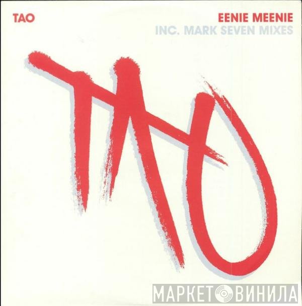 Tao  - Eenie Meenie