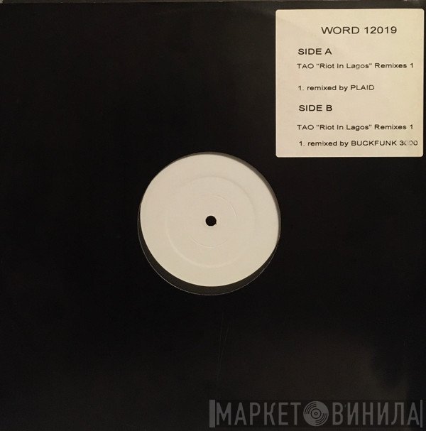 Tao  - Riot In Lagos Remixes 1