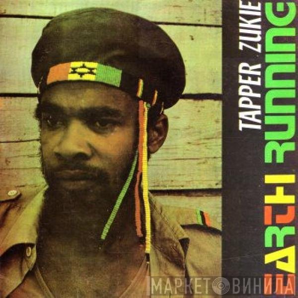 Tapper Zukie  - Earth Running