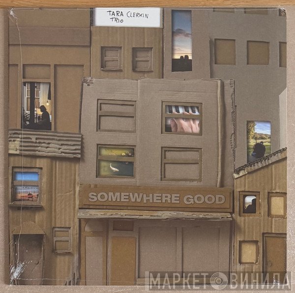 Tara Clerkin Trio - Somewhere Good
