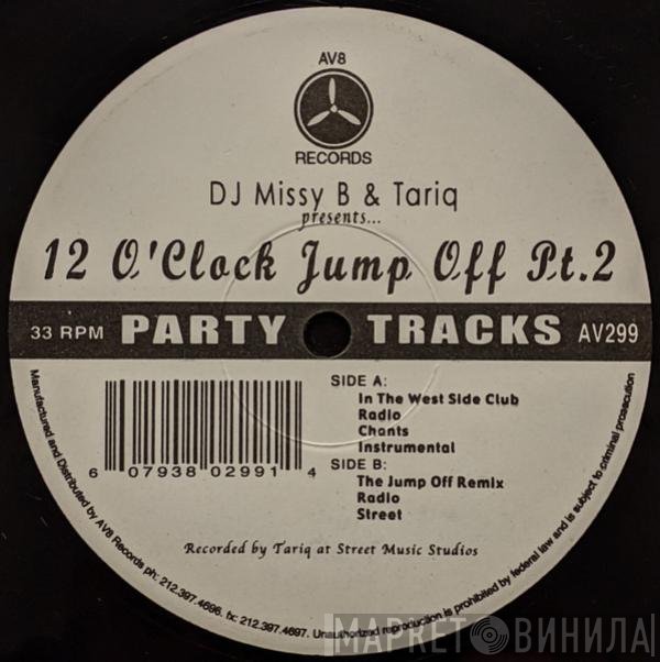Tariq, DJ Missy B - 12 O' Clock Jump Off Pt.2