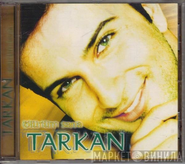 Tarkan - Ölürüm Sana