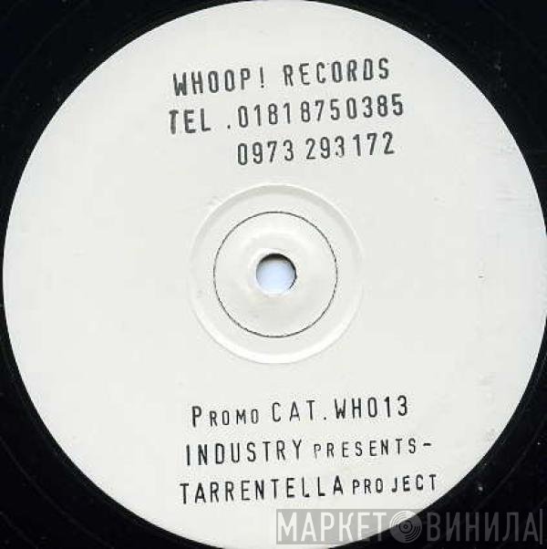 Tarrentella, Industry  - Tarrentella