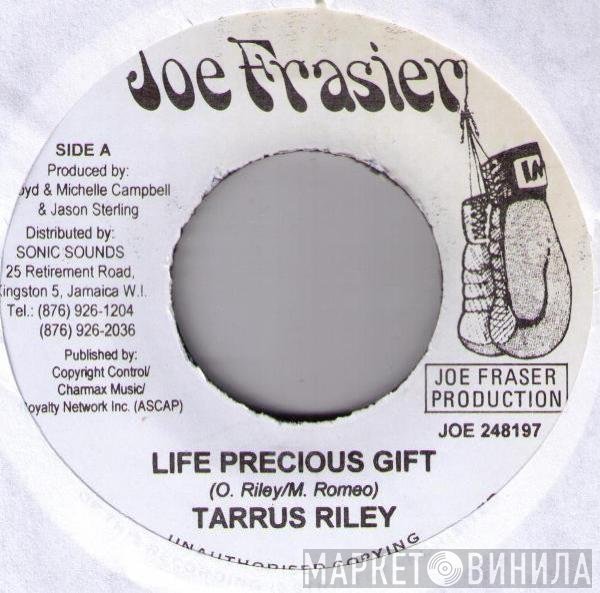 Tarrus Riley  - Life Precious Gift