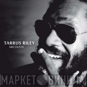 Tarrus Riley  - Mecoustic