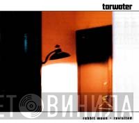 Tarwater  - Rabbit Moon Revisited