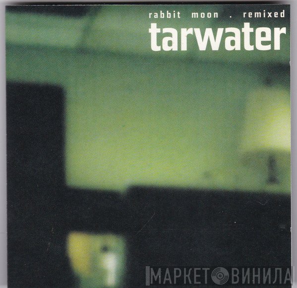 Tarwater  - Rabbit Moon . Remixed