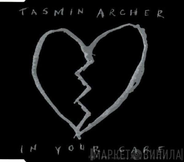 Tasmin Archer  - In Your Care