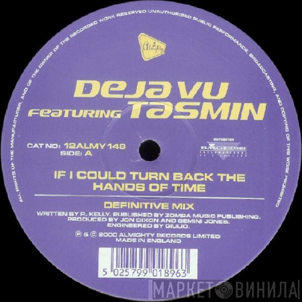 Tasmin, Deja Vu  - If I Could Turn Back The Hands Of Time