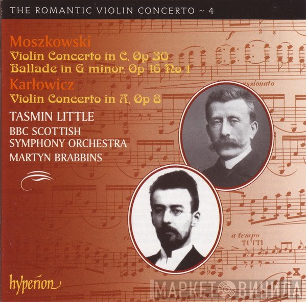 Tasmin Little, Moritz Moszkowski, BBC Scottish Symphony Orchestra, Martyn Brabbins, Mieczysław Karłowicz - Violin Concertos