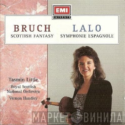 Tasmin Little, Royal Scottish National Orchestra, Max Bruch, Vernon Handley, Édouard Lalo - Scottish Fantasy - Symphonie Espagnole