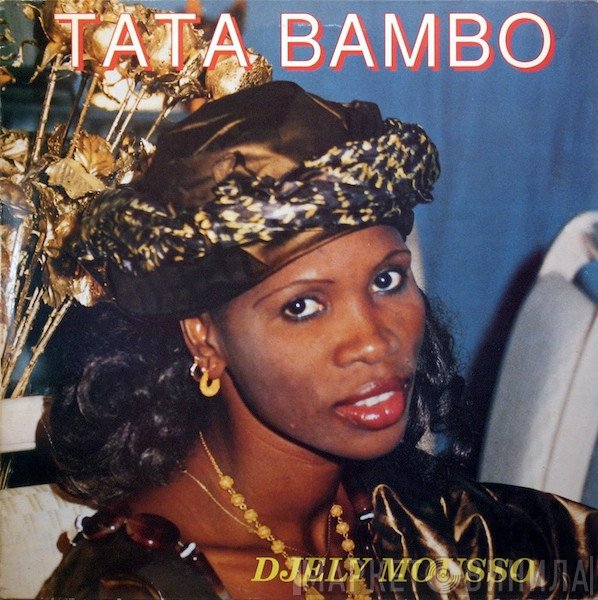 Tata Bambo Kouyate - Djely Mousso
