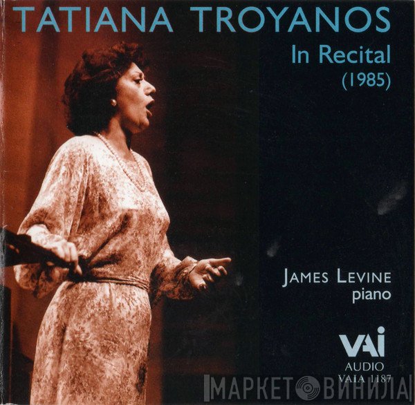 Tatiana Troyanos, James Levine  - In Recital (1985)