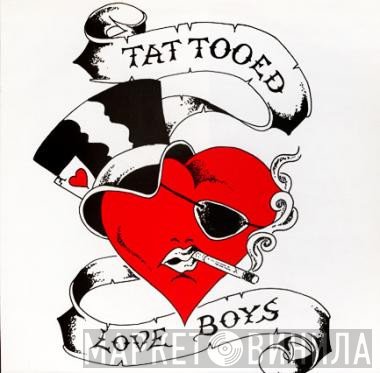 Tattooed Love Boys - Why Waltz When You Can Rock 'n' Roll