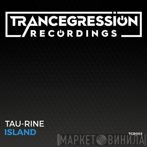 Tau-Rine  - Island