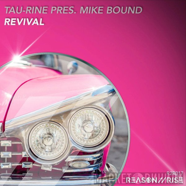Tau-Rine Pres. Mike Bound  - Revival