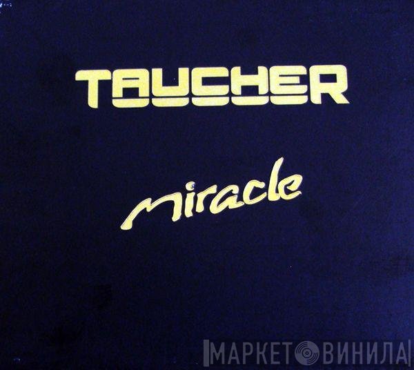 Taucher  - Miracle