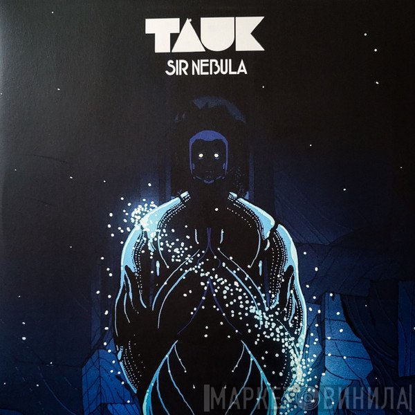 Tauk - Sir Nebula