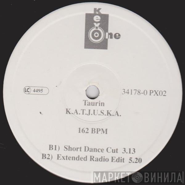 Taurin  - K.A.T.J.U.S.K.A.