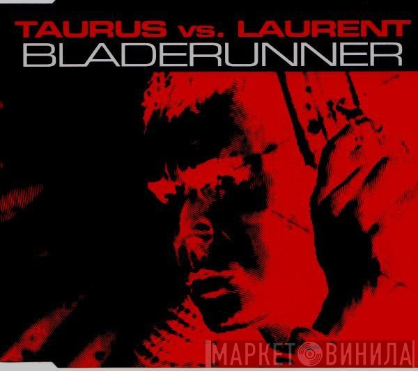 Taurus vs. Doug Laurent  - Bladerunner