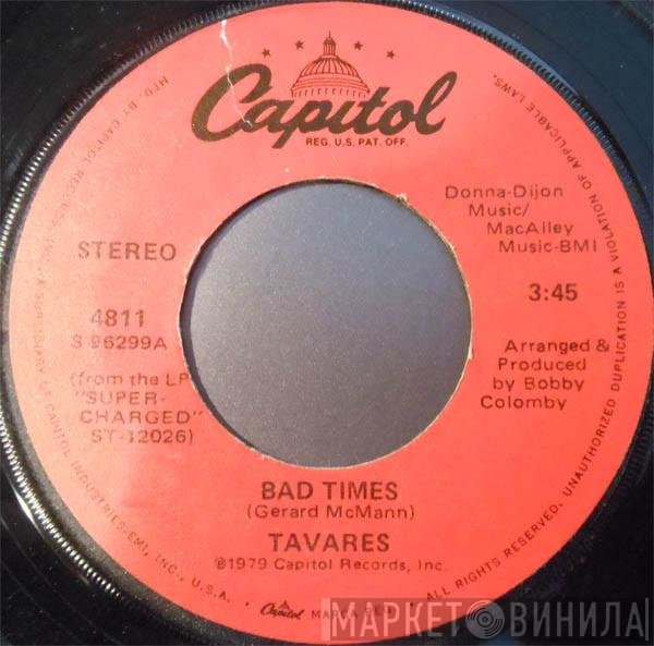 Tavares  - Bad Times