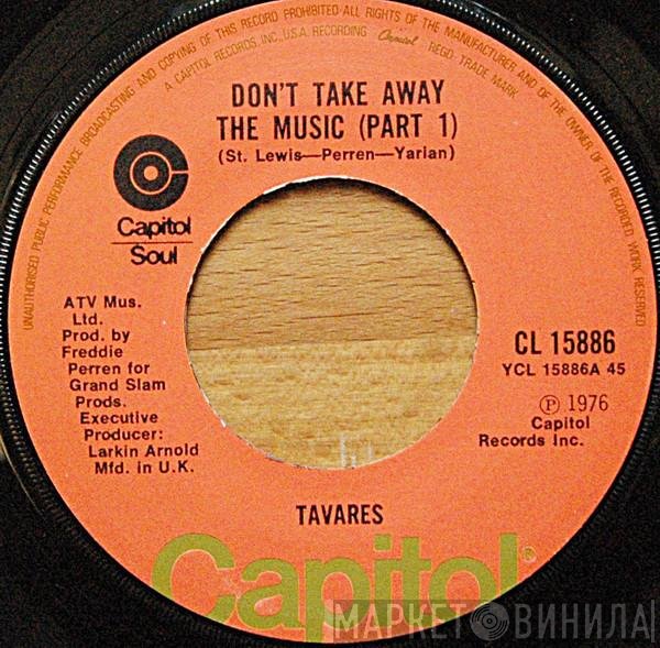 Tavares - Don't Take Away The Music