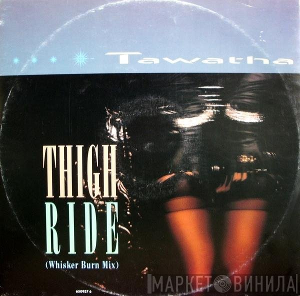 Tawatha - Thigh Ride (Whisker Burn Mix)