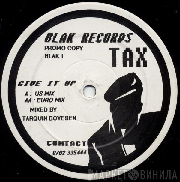 Tax - Give It Up