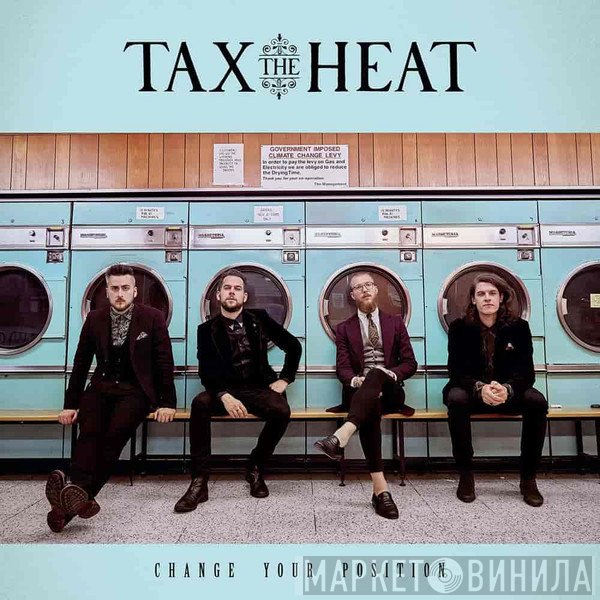 Tax The Heat - Change Your Position