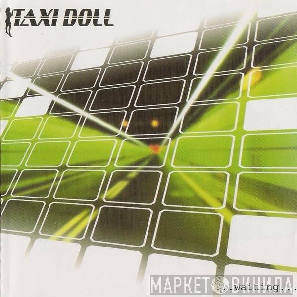 Taxi Doll  - Waiting...