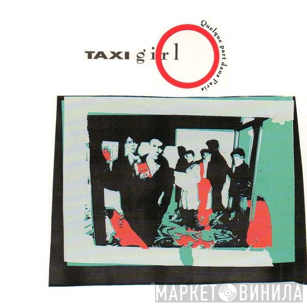 Taxi-Girl  - Quelque Part Dans Paris