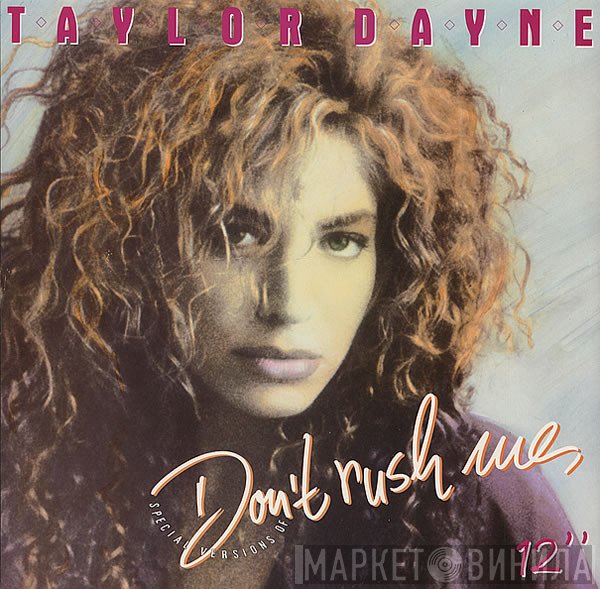 Taylor Dayne - Don't Rush Me