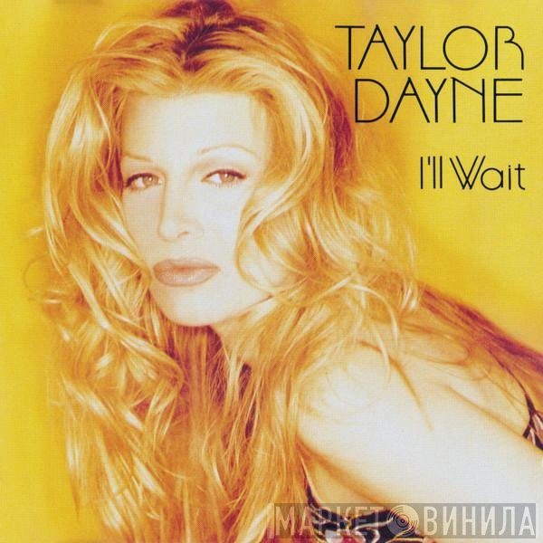Taylor Dayne  - I'll Wait