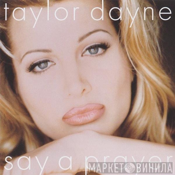 Taylor Dayne  - Say A Prayer