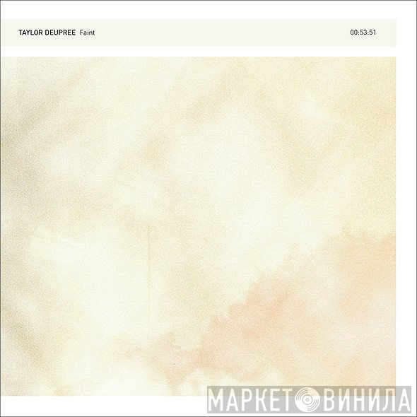 Taylor Deupree  - Faint