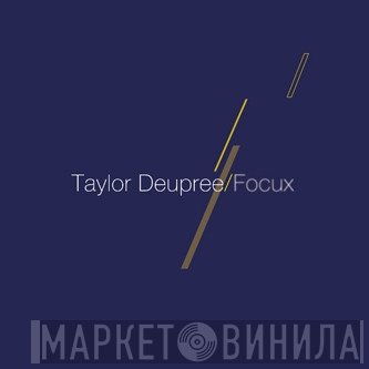 Taylor Deupree  - Focux
