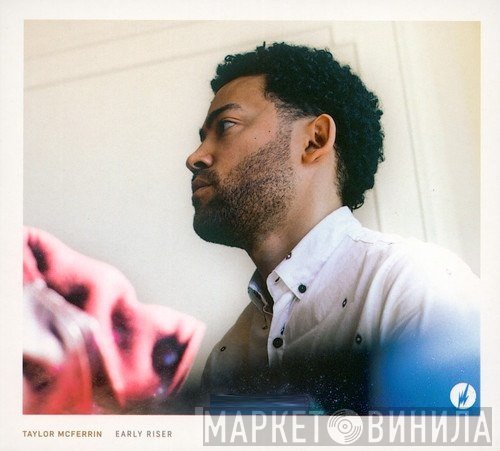 Taylor McFerrin  - Early Riser