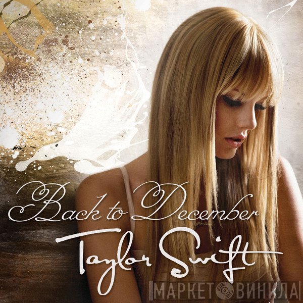 Taylor Swift  - Back To December