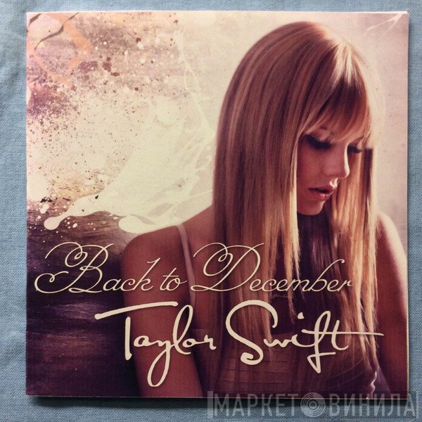 Taylor Swift  - Back To December