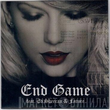 Taylor Swift Feat. Ed Sheeran & Future   - End Game
