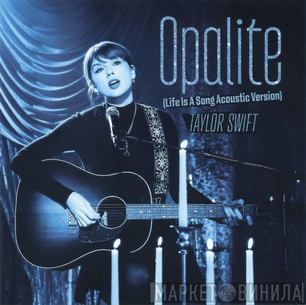 Taylor Swift - Opalite (Life Is A Song Acoustic Version)