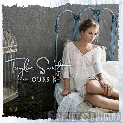 Taylor Swift  - Ours