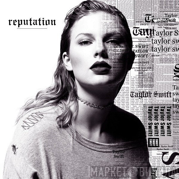 Taylor Swift  - Reputation